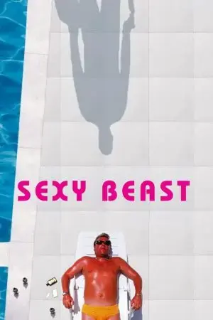Sexy Beast Sexy Beast